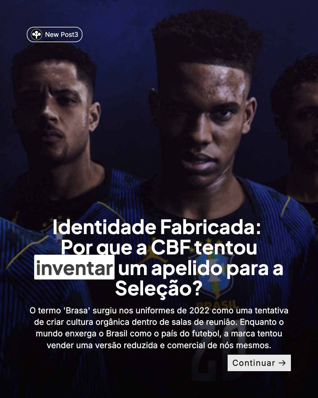 Identidade Fabricada: Por que a CBF tentou inventar um apelido para a Seleção?